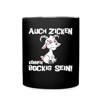 Auch Zicken können bockig sein - Tasse einfarbig - Schwarz - Vorne