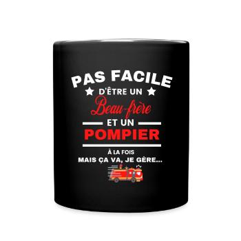 pas facile d'être POMPIER et Beau-frère - Mug uni - noir - Devant