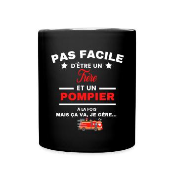 pas facile d'être POMPIER et Frère - Mug uni - noir - Devant