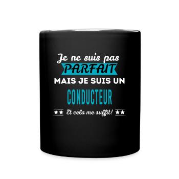 Je ne suis pas parfait CONDUCTEUR - Mug uni - noir - Devant