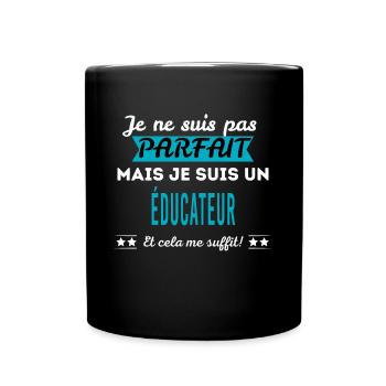 Je ne suis pas parfait ÉDUCATEUR - Mug uni - noir - Devant
