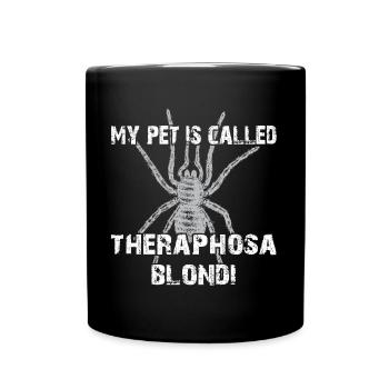 My pet's name is Theraphosa Blondi - Full Colour Mug - black - Front