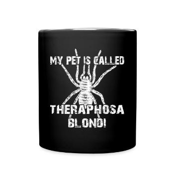 My pet's name is Theraphosa Blondi - Full Colour Mug - black - Front