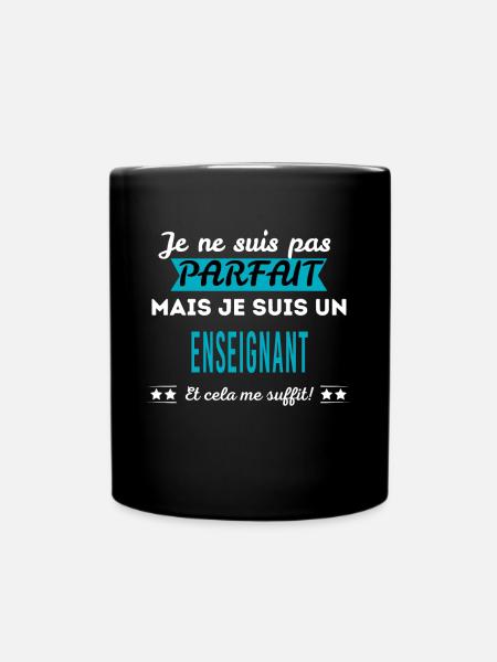 Je ne suis pas parfait ENSEIGNANT - Mug uni - noir
