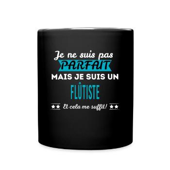 Je ne suis pas parfait FLÛTISTE - Mug uni - noir - Devant