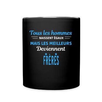 tous les hommes naissent égaux Frères - Mug uni - noir - Devant