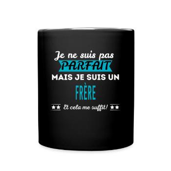 Je ne suis pas parfait FRÈRE - Mug uni - noir - Devant