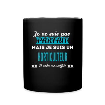 Je ne suis pas parfait HORTICULTEUR - Mug uni - noir - Devant