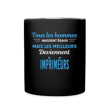 tous les hommes naissent égaux Imprimeurs - Mug uni - noir - Devant