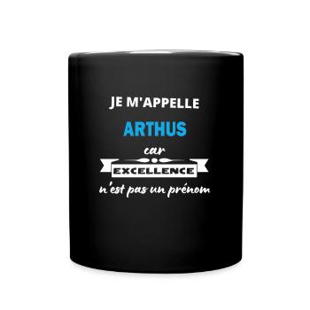 Je m'appelle excellence Arthus - Mug uni - noir - Devant