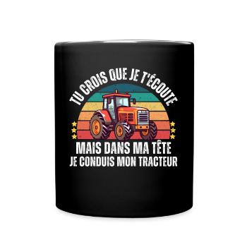 Je conduis mon tracteur humour agriculteur cadeau - Mug uni - noir - Devant