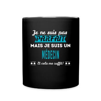 Je ne suis pas parfait MÉDECIN - Mug uni - noir - Devant