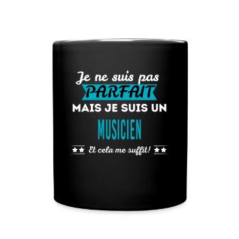 Je ne suis pas parfait MUSICIEN - Mug uni - noir - Devant