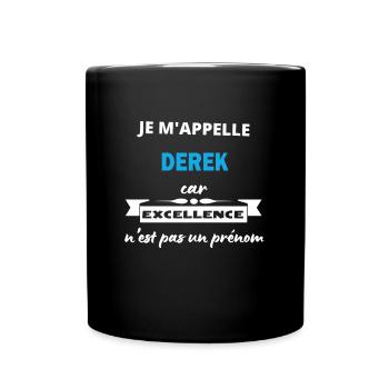Je m'appelle excellence Derek - Mug uni - noir - Devant