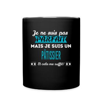 Je ne suis pas parfait PÂTISSIER - Mug uni - noir - Devant