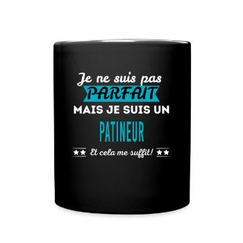 Je ne suis pas parfait PATINEUR - Mug uni - noir - Devant
