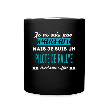 Je ne suis pas parfait PILOTE DE RALLYE - Mug uni - noir - Devant