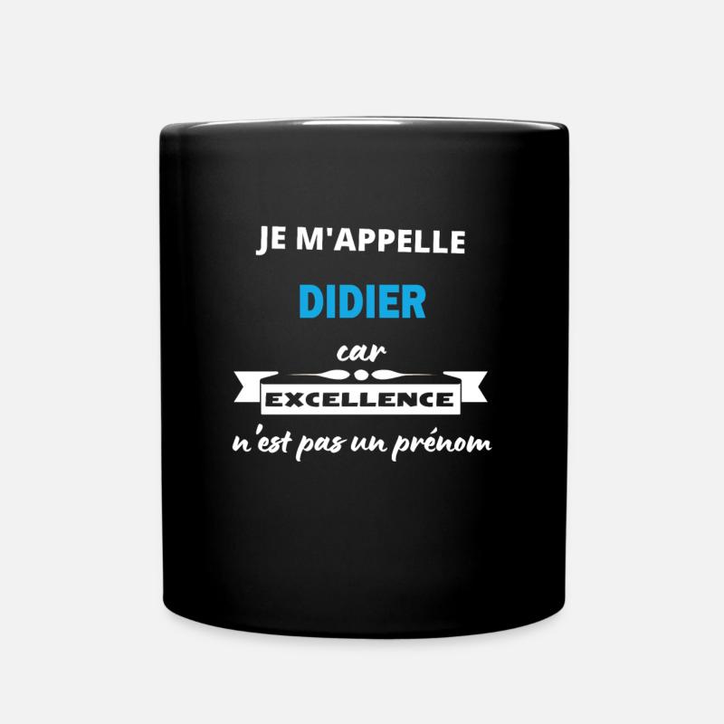 Je m'appelle excellence Didier - Mug uni - noir