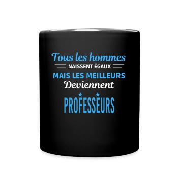tous les hommes naissent égaux Professeurs - Mug uni - noir - Devant