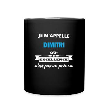 Je m'appelle excellence Dimitri - Mug uni - noir - Devant