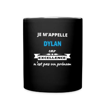 Je m'appelle excellence Dylan - Mug uni - noir - Devant
