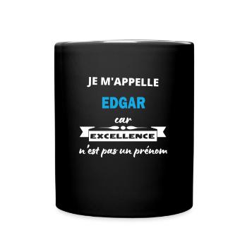 Je m'appelle excellence Edgar - Mug uni - noir - Devant