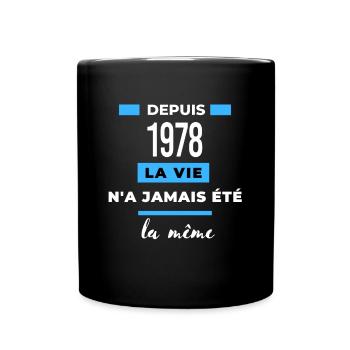 La vie n'a jamais été la même dépuis 1978 - Mug uni - noir - Devant