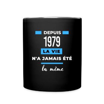 La vie n'a jamais été la même dépuis 1979 - Mug uni - noir - Devant
