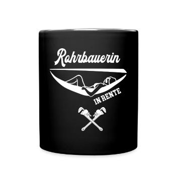 Rohrbauerin in Rente Ruhestand Rohrbau Rentnerin - Tasse einfarbig - Schwarz - Vorne