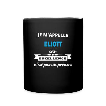 Je m'appelle excellence Eliott - Mug uni - noir - Devant