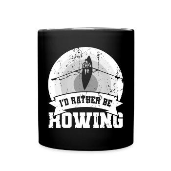 Ich würde lieber rudern - Tasse einfarbig - Schwarz - Vorne