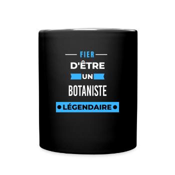 Fier d'être un légendaire BOTANISTE HUMOUR - Mug uni - noir - Devant