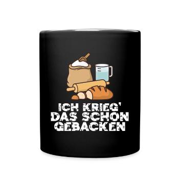Ich krieg' das schon gebacken... - Tasse einfarbig - Schwarz - Vorne