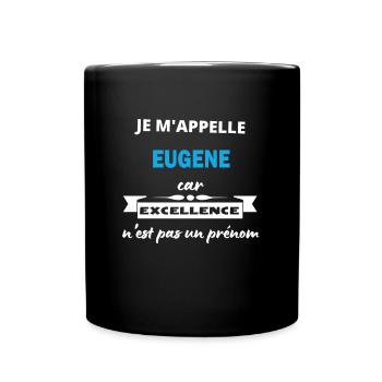 Je m'appelle excellence Eugene - Mug uni - noir - Devant