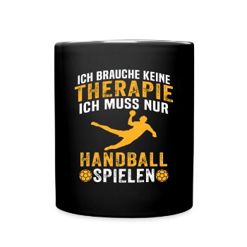 Ich muss nur Handball spielen - Tasse einfarbig - Schwarz - Vorne