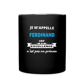 Je m'appelle excellence Ferdinand - Mug uni - noir - Devant
