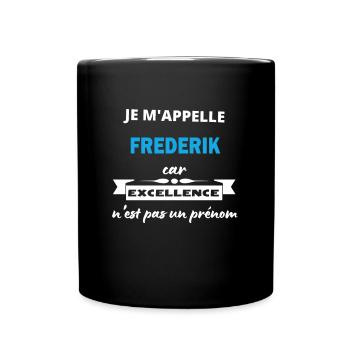 Je m'appelle excellence Frederik - Mug uni - noir - Devant
