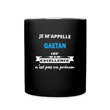 Je m'appelle excellence Gaetan - Mug uni - noir - Devant