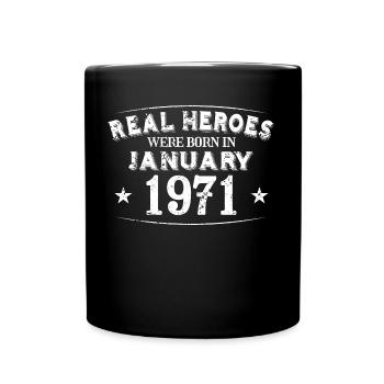 Real Heroes were born in January 1971 Birthday - Full Colour Mug - black - Front