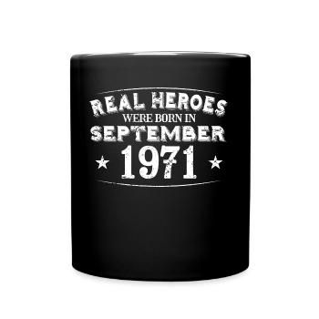 Real Heroes were born in September 1971 Birthday - Full Colour Mug - black - Front