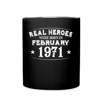 Real Heroes were born in February 1971 Birthday - Full Colour Mug - black - Front