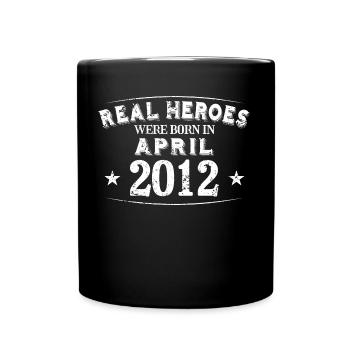 Real Heroes were born in April 2012 Birthday - Full Colour Mug - black - Front