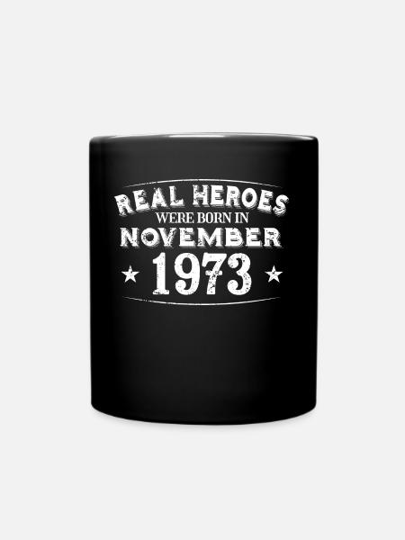 Real Heroes were born in November 1973 Geburtstag - Tasse einfarbig - Schwarz
