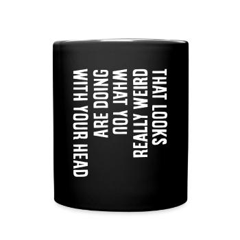 That looks really weird - Full Colour Mug - black - Front