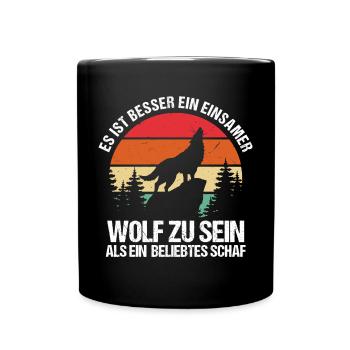 Besser Ein Einsamer Wolf Als Ein Beliebtes Schaf - Tasse einfarbig - Schwarz - Vorne