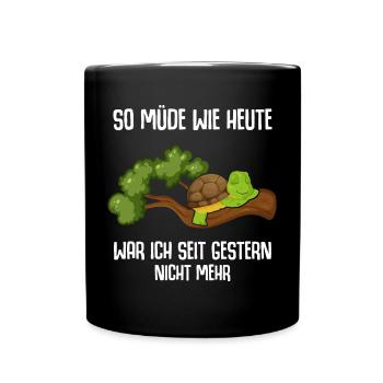 Je n’ai pas été aussi fatigué qu’aujourd’hui depuis hier - Mug uni - noir - Devant