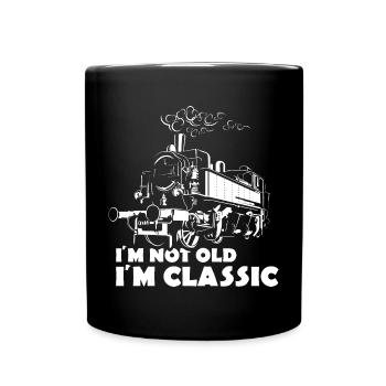 Lokomotive lustige Sprüche not old classic Zug - Tasse einfarbig - Schwarz - Vorne
