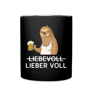 Lieber Voll als Liebevoll Bier - Tasse einfarbig - Schwarz - Vorne