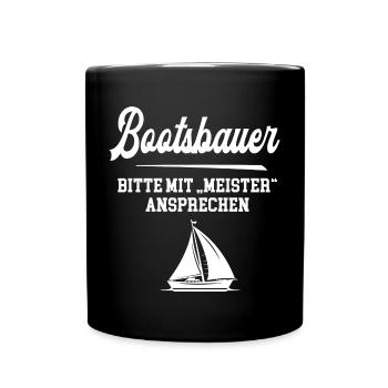 Bootsbauer Meister Bootsbaumeister Schiffbau Chef - Tasse einfarbig - Schwarz - Vorne