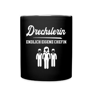 Drechslerin Endlich Eigene Chefin Drechslerei Frau - Tasse einfarbig - Schwarz - Vorne